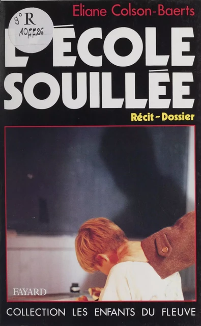 L'école souillée - Éliane Colson-Baerts - Fayard (réédition numérique FeniXX)