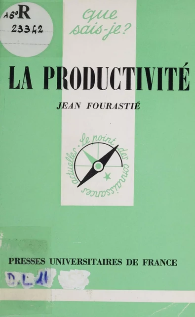 La Productivité - Jean Fourastié - Presses universitaires de France (réédition numérique FeniXX)