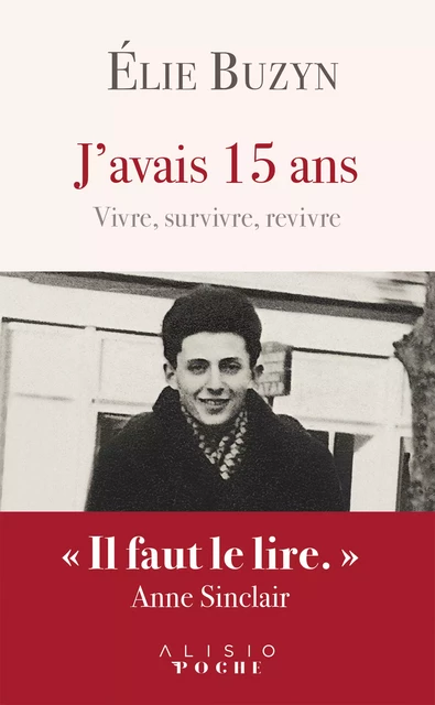 J'avais 15 ans - Vivre, survivre, revivre - Élie Buzyn - Alisio