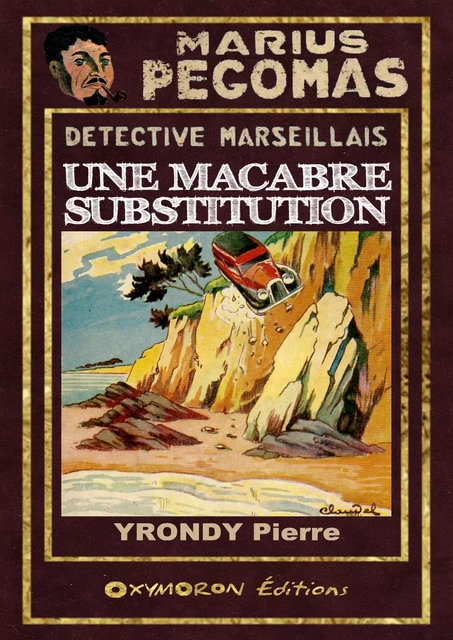 Une macabre substitution - Pierre Yrondy - OXYMORON Éditions