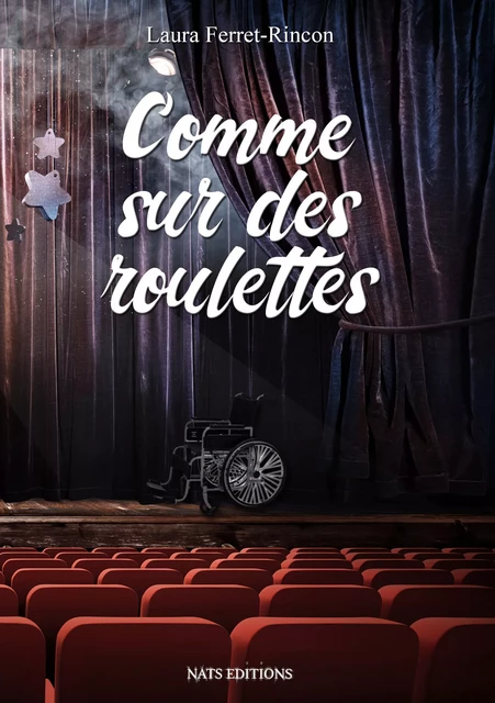 Comme sur des roulettes - Laura Ferret-Rincon - Nats Editions