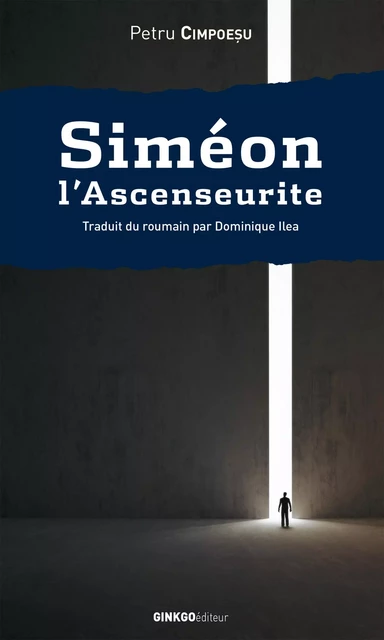 Siméon l'Ascenseurite - Petru Cimpoeşu - Ginkgo éditeur