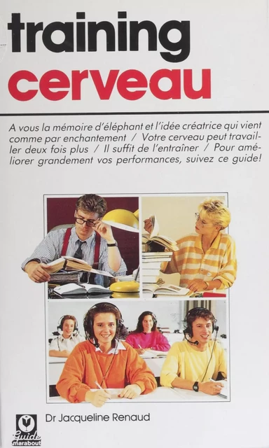 Training cerveau - Jacqueline Renaud - Marabout (réédition numérique FeniXX)