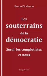 Les souterrains de la démocratie