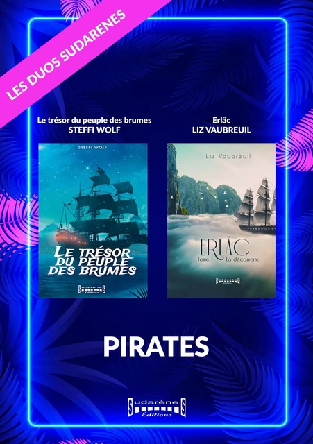 Duo Sudarenes : Pirates - Steffi Wolf, Liz Vaubreuil - Sudarènes Editions