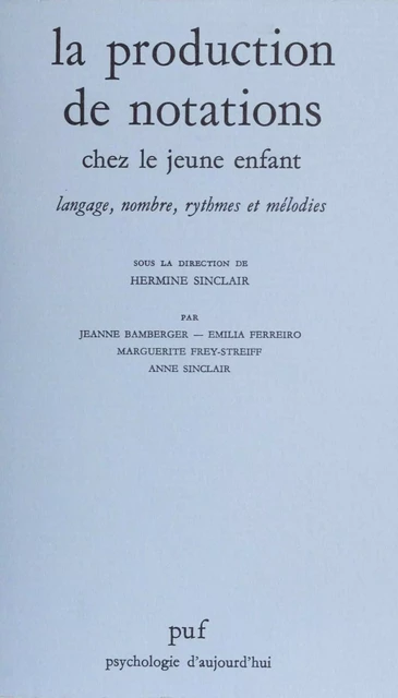 La production de notations chez le jeune enfant - Hermine Sinclair - Presses universitaires de France (réédition numérique FeniXX)