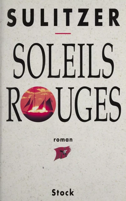 Soleils rouges - Paul-Loup Sulitzer - Stock (réédition numérique FeniXX)