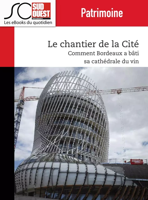 Le chantier de la Cité - Journal Sud Ouest - Journal Sud Ouest