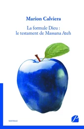 La formule Dieu : le testament de Massana Ateh