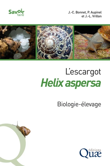 L’escargot Helix aspersa - Jean-Claude Bonnet, Pierrick Aupinel, Jean-Louis Vrillon - Quae