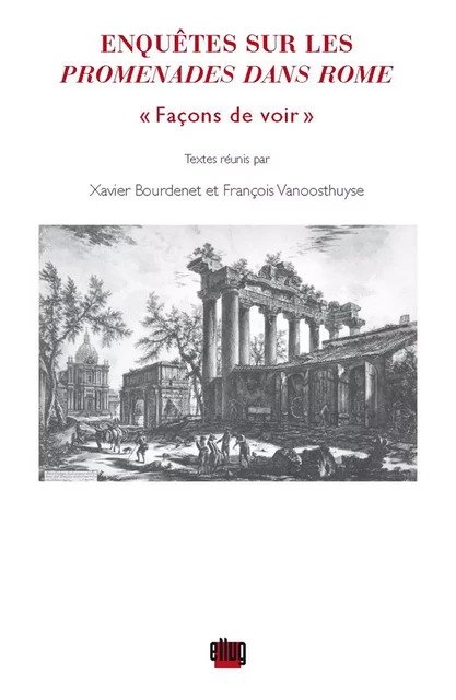 Enquêtes sur les Promenades dans Rome -  - UGA Éditions