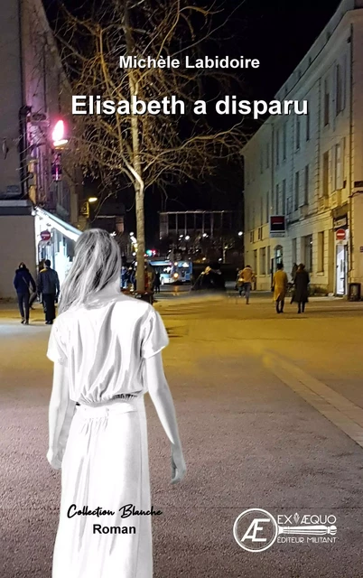 Elisabeth a disparu - Michèle Labidoire - Ex Aequo