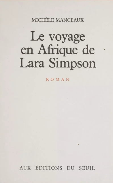 Le Voyage en Afrique de Lara Simpson - Michèle Manceaux - Seuil (réédition numérique FeniXX)