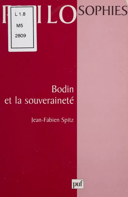 Bodin et la souveraineté - Jean-Fabien Spitz - Presses universitaires de France (réédition numérique FeniXX)