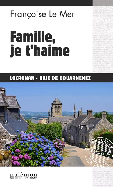 Famille, je t’haime - Françoise Le Mer - Palémon