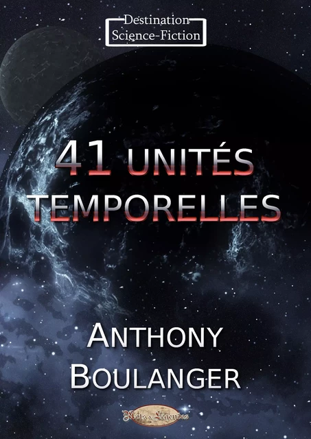 41 unités temporelles - Anthony Boulanger - Mots & Légendes