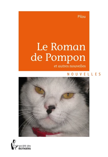 Le Roman de Pompon -  Pilou - Société des écrivains