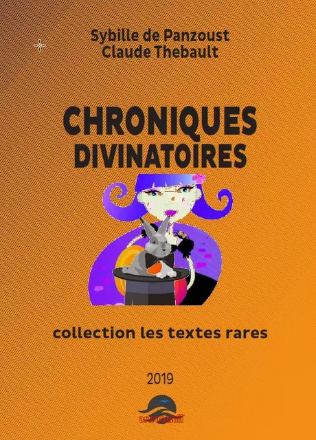 Chroniques Divinatoires - Sybille de Panzoust, Claude Thébault - Astroemail