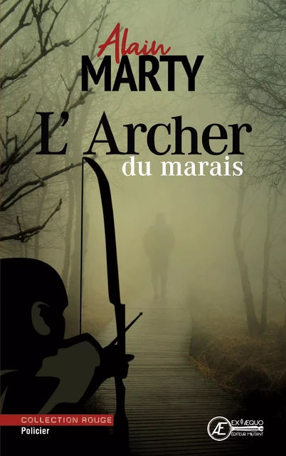 L'Archer du marais - Alain Marty - Ex Aequo