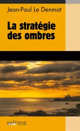 La stratégie des ombres