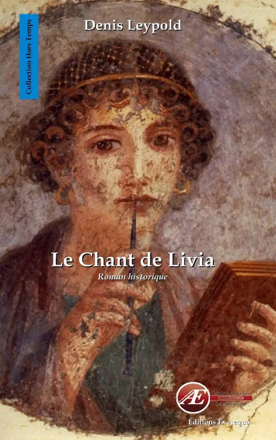 Le chant de Livia - Denis Leypold - Ex Aequo