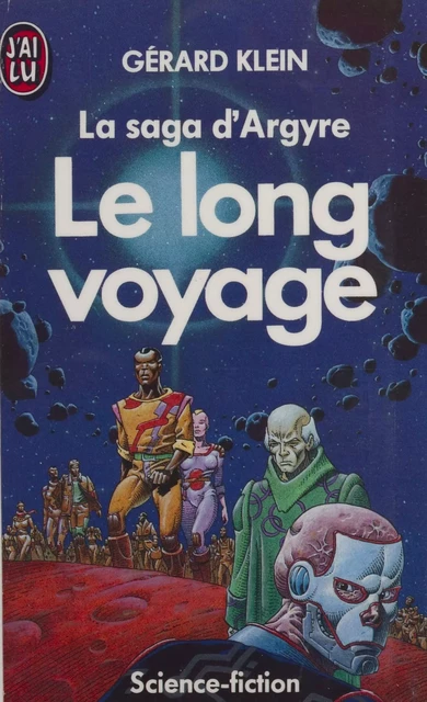 Le Long Voyage - Gérard Klein - J'ai lu (réédition numérique FeniXX)