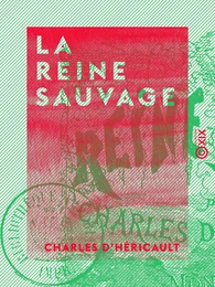 La Reine sauvage