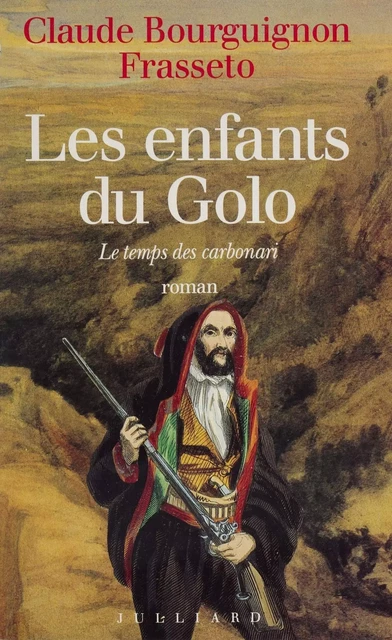 Les Enfants du Golo - Claude Bourguignon - Julliard (réédition numérique FeniXX)