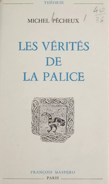 Les vérités de La Palice - Michel Pêcheux - La Découverte (réédition numérique FeniXX)