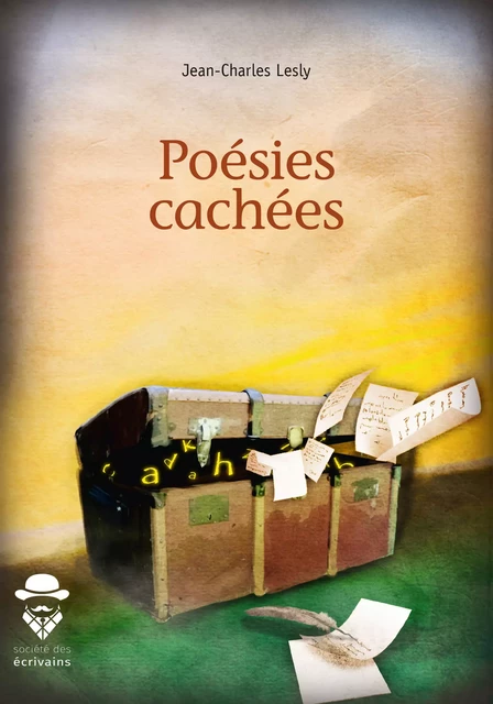 Poésies cachées - Jean-Charles Lesly - Société des écrivains