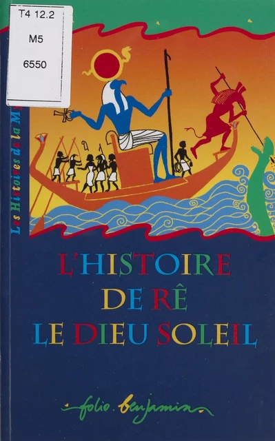 L'Histoire de Rê, le dieu Soleil - Jacqueline Vallon, Maurice Pommier - Gallimard Jeunesse (réédition numérique FeniXX)