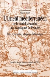 L’Orient méditerranéen de la mort d’Alexandre aux campagnes de Pompée