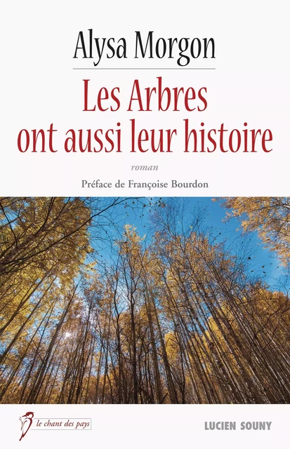 Les Arbres ont aussi leur histoire - Alysa Morgon - Lucien Souny