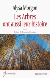 Les Arbres ont aussi leur histoire