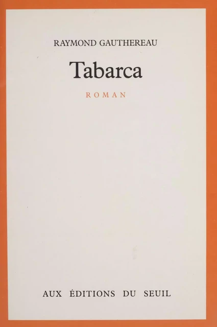 Tabarca - Raymond Gauthereau - Seuil (réédition numérique FeniXX)