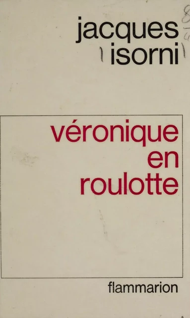 Véronique en roulotte - Jacques Isorni - Flammarion (réédition numérique FeniXX)