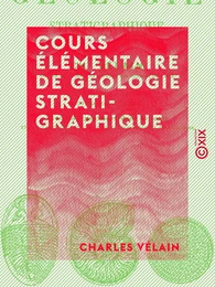 Cours élémentaire de géologie stratigraphique