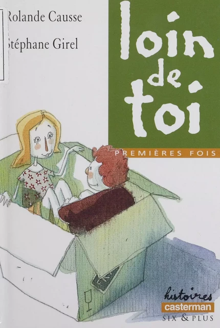 Premières fois : Loin de toi - Rolande Causse, Stéphane Girel - Casterman (réédition numérique FeniXX)