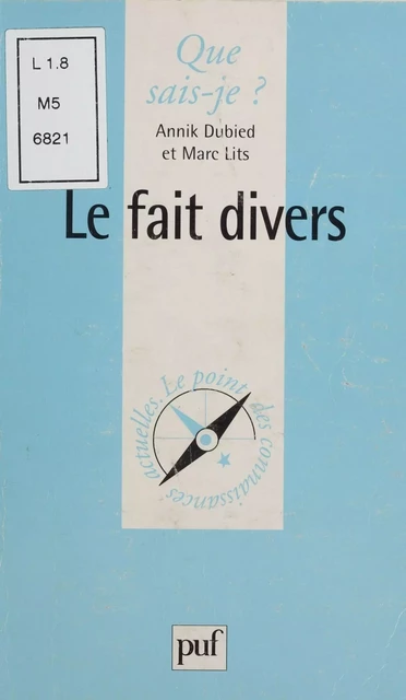 Le Fait divers - Annik Dubied, Marc Lits - Presses universitaires de France (réédition numérique FeniXX)