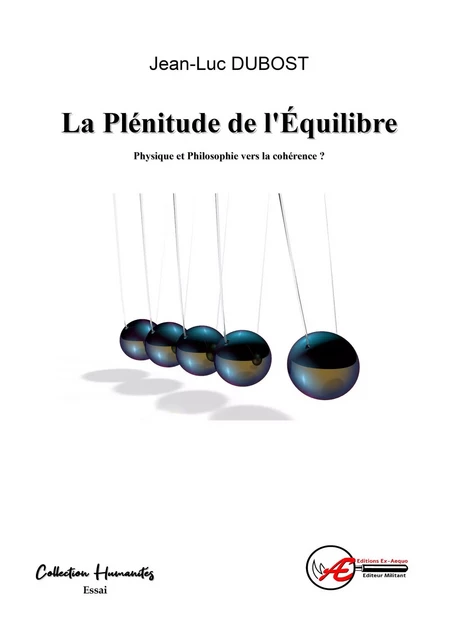 La plénitude de l'équilibre - Jean-Luc Dubost - Ex Aequo