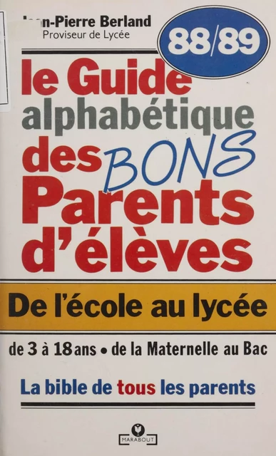 Le Guide des bons parents d'élèves - Jean-Pierre Berland - Marabout (réédition numérique FeniXX)