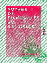 Voyage de fiançailles au XXe siècle