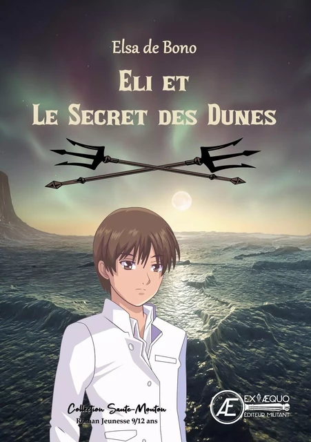 Eli et le secret des dunes - Elsa de Bono - Ex Aequo