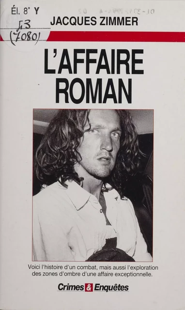 L'Affaire Roman - Jacques Zimmer - J'ai lu (réédition numérique FeniXX)