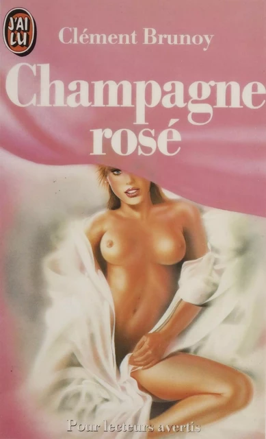 Champagne rosé - Clément Brunoy - J'ai lu (réédition numérique FeniXX)