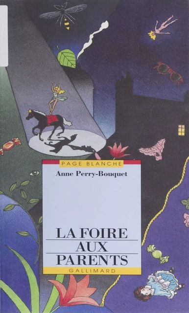 La Foire aux parents - Anne Perry-Bouquet - Gallimard Jeunesse (réédition numérique FeniXX)