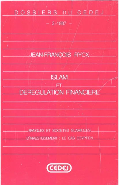 Islam et dérégulation financière - Jean-François Rycx - CEDEJ - Égypte/Soudan