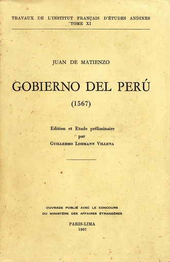 Gobierno del Perú (1567) - Juan de Matienzo - Institut français d’études andines