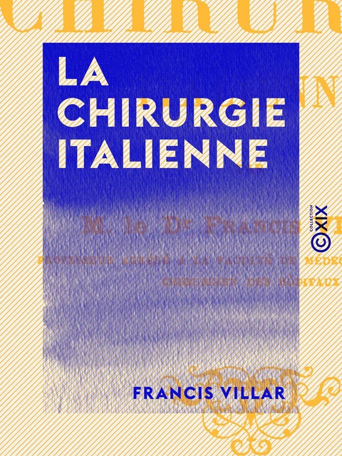 La Chirurgie italienne - Francis Villar - Collection XIX