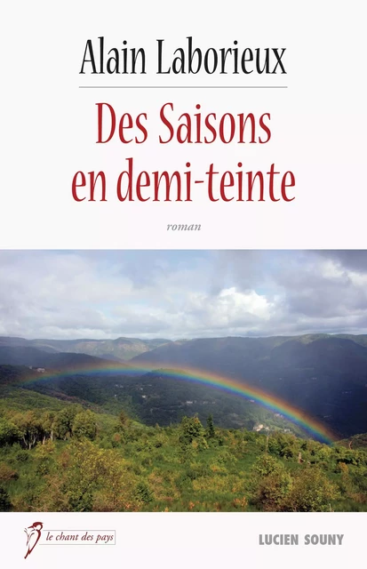 Des Saisons en demi-teinte - Alain Laborieux - Lucien Souny